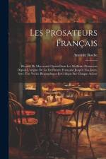 Les Prosateurs Français: Recueil De Morceaux Choisis Dans Les Meilleurs Prosateurs Depuis L'origine De La Littérature Française Jusqu'à Nos Jou af Antonin Roche