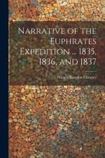 Narrative of the Euphrates Expedition ... 1835, 1836, and 1837 af Francis Rawdon Chesney
