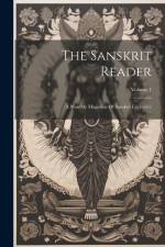 The Sanskrit Reader: A Monthly Magazine Of Sanskrit Literature; Volume 1 af Anonymous