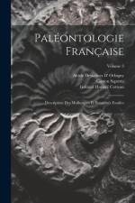 Paléontologie Française: Description Des Mollusques Et Rayonnés Fossiles; Volume 3 af Gustave Honore Cotteau