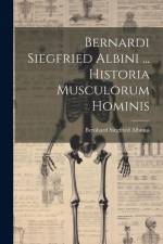Bernardi Siegfried Albini ... Historia Musculorum Hominis af Bernhard Siegfried Albinus