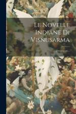 Le Novelle Indiane Di Visnusarma: (panciatantra)... af Anonymous