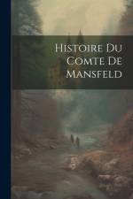 Histoire Du Comte De Mansfeld af Anonymous