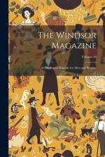 The Windsor Magazine: An Illustrated Monthly for Men and Women; Volume 50 af Anonymous