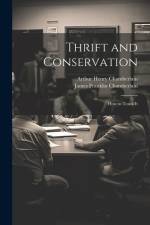 Thrift and Conservation: How to Teach It af Arthur Henry Chamberlain