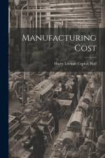 Manufacturing Cost af Harry Lovinas Cephas Hall