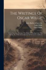The Writings Of Oscar Wilde: Poems Including Ravenna, The Ballad Of Reading Gaol, The Sphinx, Etc. With An Introduction By Richard Le Gallienne af Oscar Wilde