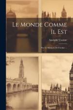 Le Monde Comme Il Est: Par Le Marquis De Custine ... af Astolphe Custine