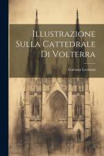 Illustrazione Sulla Cattedrale Di Volterra af Gaetano Leoncini