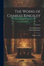 The Works of Charles Kingsley ...: Hypatia, and II; Volume I af Charles Kingsley