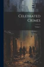 Celebrated Crimes; Volume 1 af Anonymous