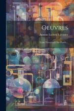 Oeuvres: Traité Élémentaire De Chimie... af Antoine Laurent Lavoisier