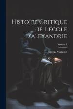 Histoire Critique De L'école D'alexandrie; Volume 1 af Etienne Vacherot
