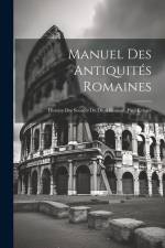 Manuel Des Antiquités Romaines: Histoire Des Sources Du Droit Romain, Paul Krüger af Anonymous