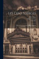Les Cent Vierges: Operette En Deux Actes Et Sept Tableaux af Charles Lecocq