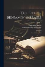 The Life of Benjamin Disraeli: Earl of Beaconsfield; Volume 3 af William Flavelle Monypenny