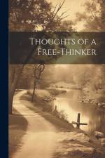 Thoughts of a Free-Thinker af Anonymous
