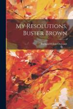 My Resolutions, Buster Brown af Richard Felton Outcault