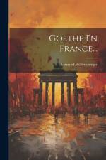 Goethe En France... af Fernand Baldensperger
