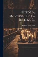 Historia Universal De La Iglesia, 2... af Johannes Baptist Alzog