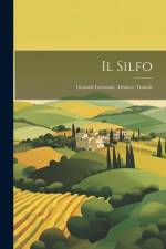 Il Silfo: Giornale Letterario, Artistico, Teatrale af Anonymous