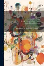 Ticks: A Monograph Of The Ixodoidea, Volumes 1-3 af Cecil Warburton