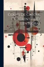 Cours De Calcul Différentiel Et Intégral af Paul Haag