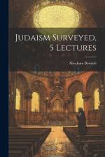 Judaism Surveyed, 5 Lectures af Abraham Benisch