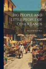 Big People and Little People of Other Lands af Edward Richard Shaw