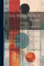 The World's Best Music: The Musician's Guide af Anonymous