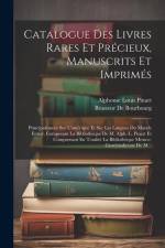 Catalogue Des Livres Rares Et Précieux, Manuscrits Et Imprimés: Principalement Sur L'amérique Et Sur Les Langues Du Monde Entier, Composant La Bibliot af Alphonse Louis Pinart