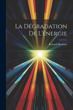 La Dégradation De L'énergie af Bernard Brunhes