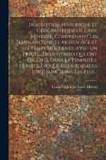 Description Historique Et Géographique De L'asie Mineure, Comprenant Les Temps Anciens, Le Moyen Âge Et Les Temps Modernes, Avec Un Précis... Des Voya af Louis Vivien De Saint-Martin