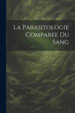 La Parasitologie Comparee Du Sang af Anonymous