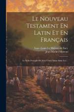 Le Nouveau Testament En Latin Et En Français: Le Saint Evangile De Jésus Christ Selon Saint Luc... af Isaac-Louis Le Maistre De Sacy