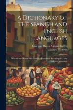 A Dictionary of the Spanish and English Languages: Wherein the Words Are Correctly Explained According to Their Differnet Meanings af Giuseppe Marco Antonio Baretti