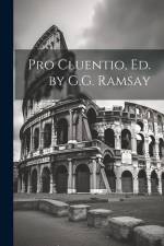 Pro Cluentio, Ed. by G.G. Ramsay af Anonymous