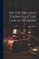 On the Rise and Growth of the Law of Nations af John Hosack