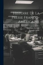 Histoire de la Presse Franco-Américaine af Alexandre Belisle