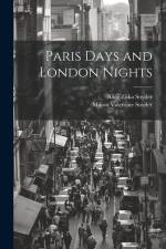 Paris Days and London Nights af Alice Ziska Snyder