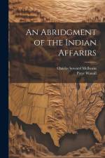 An Abridgment of the Indian Affarirs af Peter Waxall
