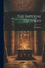 The Imperial Highway af A. N. Homer