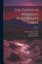 The Papers of Mirabeau Buonaparte Lamar; Volume 6 af Mirabeau Buonaparte Lamar