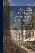 Opere Di Tommaso Campanella, Volumes 1-2 af Alessandro D'Ancona