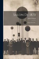 Salon De 1870: Propos En L'air... af Julien Goujon