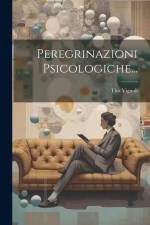 Peregrinazioni Psicologiche... af Tito Vignoli