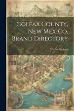 Colfax County, New Mexico, Brand Directory af Charles Graham