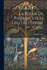 La Poésie de Pindare et les Lois du Lyrisme Grec af Alfred Croiset