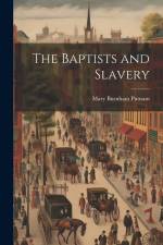 The Baptists and Slavery af Mary Burnham Putnam