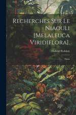 Recherches Sur Le Niaouli [Melaleuca Viridiflora].: Thèse af Gabriel Robinet